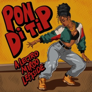 Pon Di Tip - A-Lectro