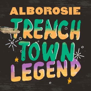 Trench Town Legend-Alborosie