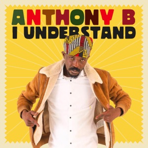I Understand - Anthony B