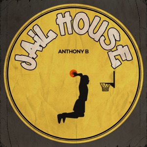 Jail House-Anthony B