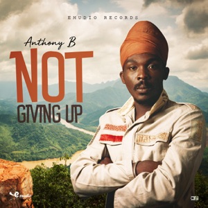 Not Giving Up-Anthony B