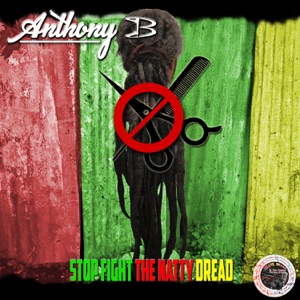 Stop Fight the Natty Dread-Anthony B