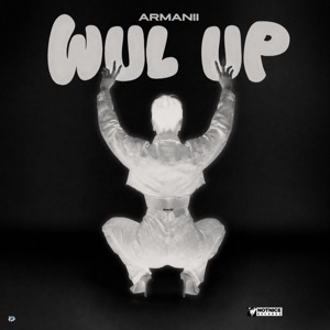 WUL UP - Armanii