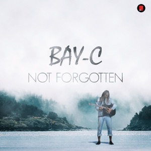 Not Forgotten-BAY-C