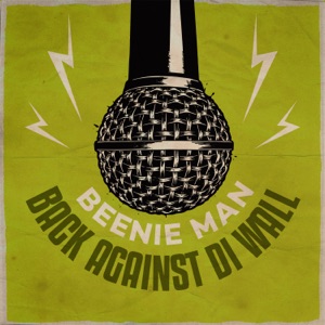 Back Against The Wall-Beenie Man