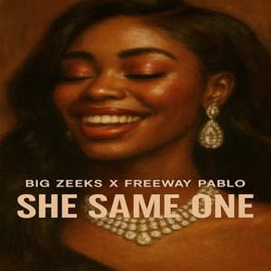 She Same One-Big Zeeks