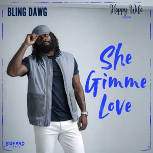 She Gimme Love - Bling Dawg