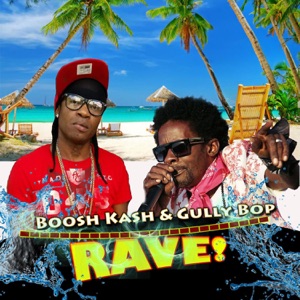 Rave!-Boosh Kash