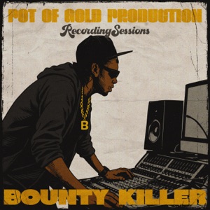 Bounty Killer - Pot Of Gold Production: Recording Sessions