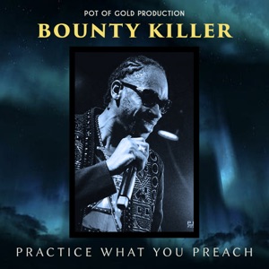 Practice What You Preach-Bounty Killer