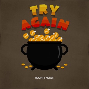 Try Again-Bounty Killer