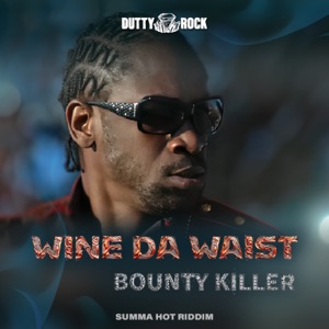 Wine Da Waist-Bounty Killer