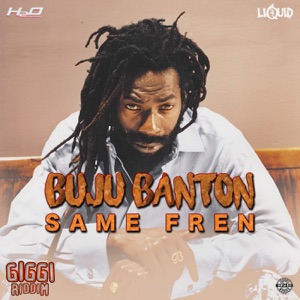 Same Fren-Buju Banton