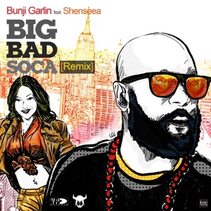 Big Bad Soca-Bunji Garlin