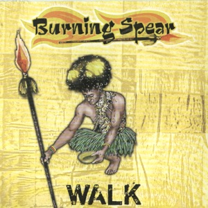 Walk-Burning Spear