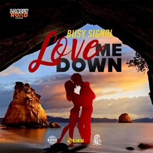 Love Me Down-Busy Signal