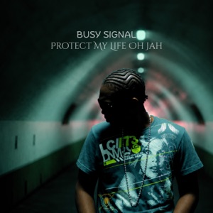 Protect My Life Oh Jah-Busy Signal