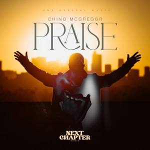 PRAISE - Chino Mcgregor