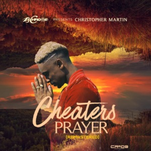Cheaters Prayer-Christopher Martin