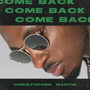 Come Back-Christopher Martin