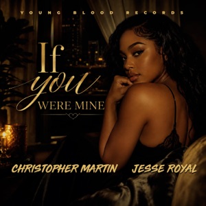 If You Were Mine-Christopher Martin