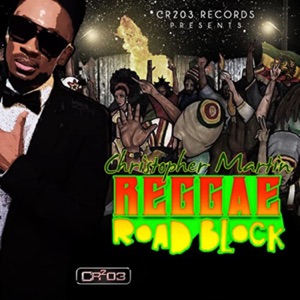 Reggae Road Block-Christopher Martin