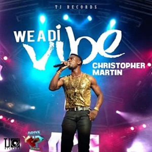 We a Di Vibe-Christopher Martin