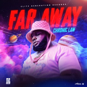 Far Away-Chronic Law