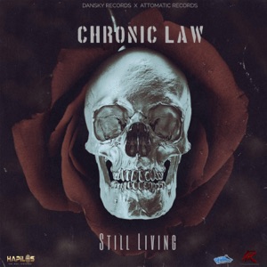 Still Living-Chronic Law