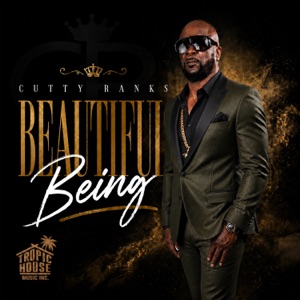 Beautiful Being-Cutty Ranks