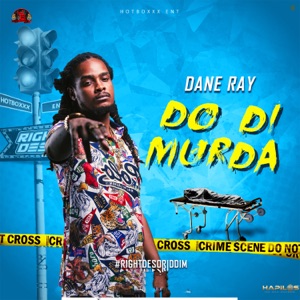 Do Di Murda-Dane Ray
