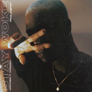 Stay Woke-DarkoVibes