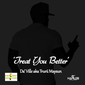 Treat You Better-Da