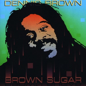 Dennis Brown - Brown Sugar