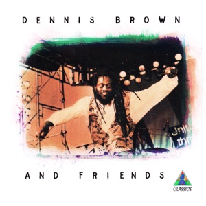 Dennis Brown - Dennis Brown and Friends