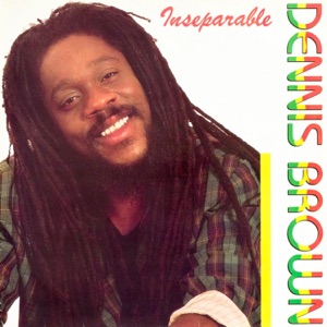 Dennis Brown - Inseparable: Remastered Edition