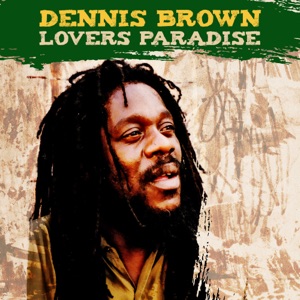 Lovers Paradise-Dennis Brown