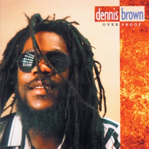 Dennis Brown - Over Proof