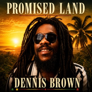 Promised Land - Dennis Brown