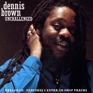 Dennis Brown - Unchallenged