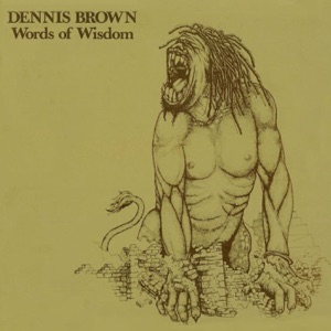 Dennis Brown - Words of Wisdom