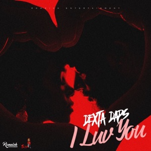 I Luv You-Dexta Daps