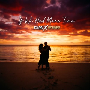 If We Had More Time-DJ GQ