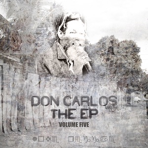 Don Carlos - The EP, Vol. Five