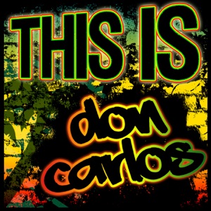 Don Carlos - This Is Don Carlos