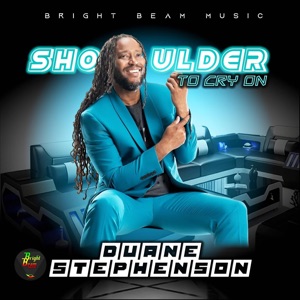 Shoulder to Cry On-Duane Stephenson