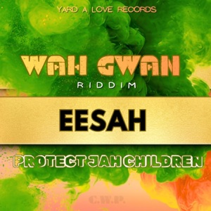 Protect Jah Children - Eesah