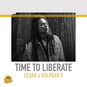 Time To Liberate - Eesah
