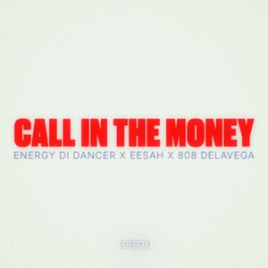 Call In The Money-Energy Di Dancer