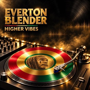 Higher Vibes-Everton Blender